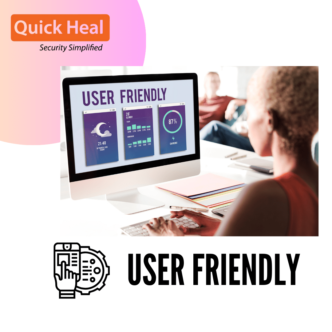 Quick Heal Antivirus - User Friendly Interface